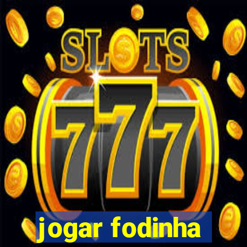 jogar fodinha